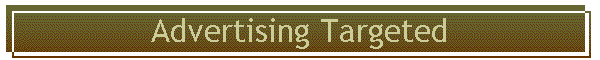 Advertising Targeted