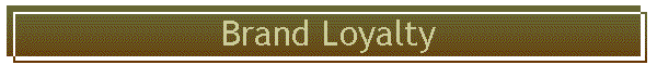 Brand Loyalty