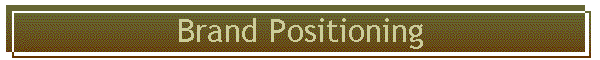 Brand Positioning