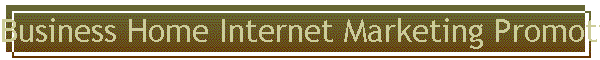 Business Home Internet Marketing Promotion