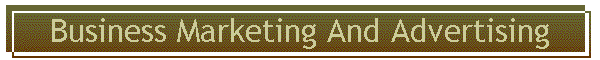 Business Marketing And Advertising