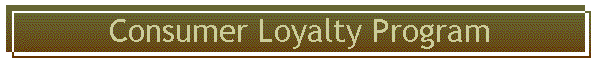Consumer Loyalty Program